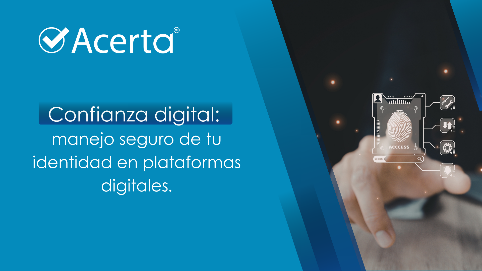 La confianza digital es el manejo correcto de tu identidad en plataformas digitales